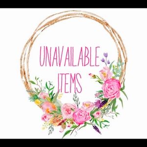 UNAVAILABLE ITEMS